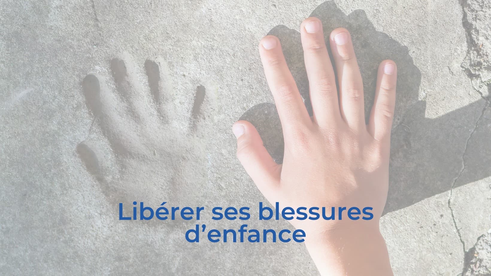 liberer ses blessures d'enfance